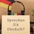Beherrschen Sie Die Deutsche Sprache