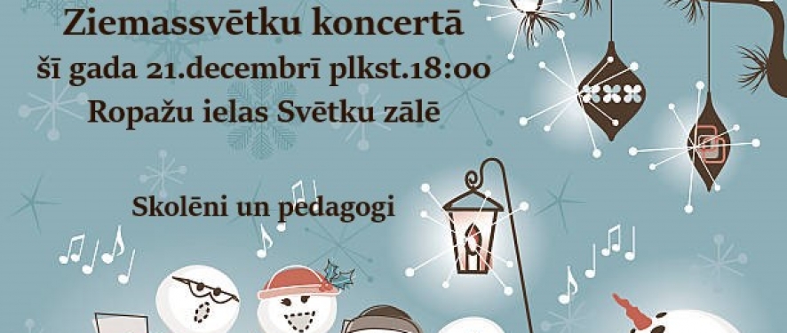 Ziemassvētku koncerts Ropažu ielā Ielūgums Ziemassvētku Koncertam