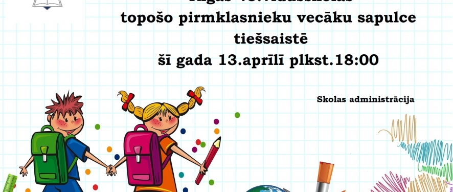 Topošo pirmklasnieku vecāku sapulce Topošo Pirmklasnieku Vecāku Sapulce